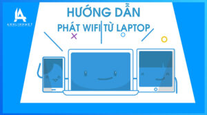 Cách Phát Wifi Từ Laptop