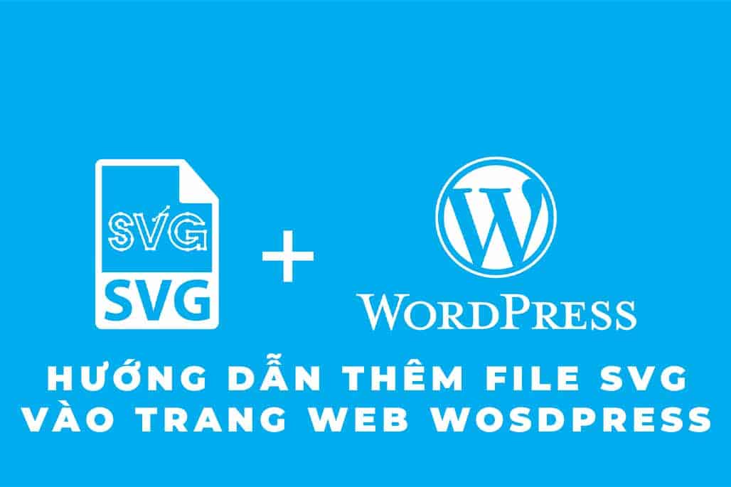 Thêm file SVG vào WordPress