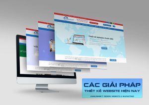 Các Giải Pháp Thiết Kế Website Hiện Nay